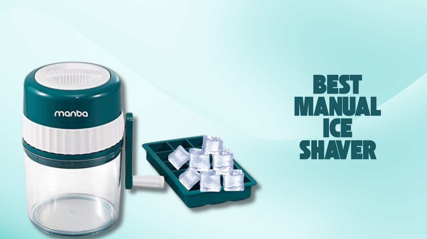 best manual ice shaver